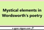 Mystical elements in Wordsworth's poetry.